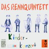 RENNQUINTETT DAS  - CD KINDERKONZERT