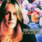 RUNDGREN TODD  - CD HELLO IT'S ME AND MY FRIE