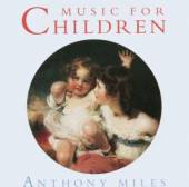 MILES ANTHONY  - CD MUSIC FOR CHILDREN