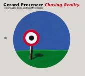 PRESENCER GERARD  - CD CHASING REALITY