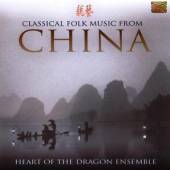 HEART OF THE DRAGON ENSEMBLE  - CD CLASSICAL FOLK MUSIC FROM CHIN