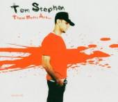 TOM STEPHAN  - CD THESE BEATS ARE...