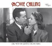 VARIOUS  - CD CHILL WITH THE GREATEST MOVIE TUNES