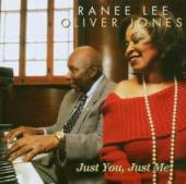 RANEE LEE & OLIVER JONES  - CD JUST YOU, JUST ME