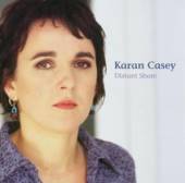 CASEY KARAN  - CD DISTANT SHORE