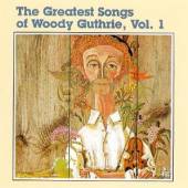 GUTHRIE WOODY  - CD GREATEST SONGS OF..1