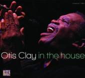 CLAY OTIS  - CD IN THE HOUSE [DIGI]