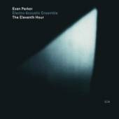 PARKER EVAN  - CD ELEVENTH HOUR