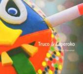 TRUCO & ZAPEROKO  - CD MUSICA UNIVERSAL