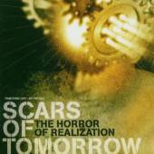 SCARS OF TOMORROW  - CD THE HORROR OF REALIZ