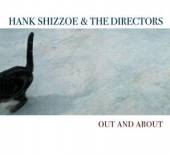 SHIZZOE HANK & THE DIREC  - CD OUT AND ABOUT [DIGI]