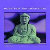 SCOTT TONY  - CD MUSIC FOR ZEN MEDITATION