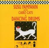 PAMPANIN SUSU & CAIRO CA  - CD DANCING DRUMS