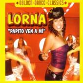 LORNA  - CM PAPITO VEN A MI -3TR-