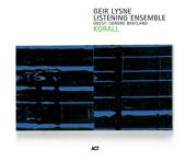 LYSNE GEIR LISTENING ENSEMBLE ..  - CD KORALL