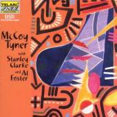 TYNER MCCOY  - CD WITH STAN CLARKE & AL FOSTER