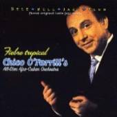 CHICO O'FARRILL ALL STAR AFRO-..  - CD FIEBRE TROPICAL