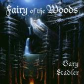 STADLER GARY  - CD FAIRY OF THE WOODS