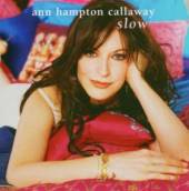 CALLAWAY ANN HAMPTON  - CD SLOW