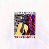 WIGGINS MOSES  - CD TROUBADOUR-THE SONGS OF..