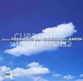PIERANUNZI/JOHNSON/BARON  - CD CURRENT CONDITIONS
