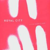 ROYAL CITY  - CD LITTLE HEARTS EASE