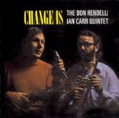 RENDELL DON & CARR IAN  - CD CHANGE IS