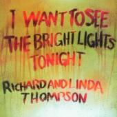 THOMPSON RICHARD & LINDA - CD I WANT TO SEE THE..+ 3