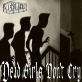  DEAD GIRLS DON'T CRY - supershop.sk