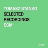STANKO TOMASZ  - CD RARUM SELECTED RECORDINGS