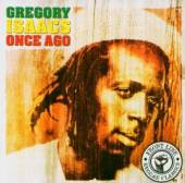 ISAACS GREGORY  - CD ONCE AGO