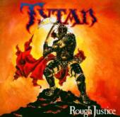TYTAN  - CD ROUGH JUSTICE