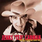 CARMAN JENKS TEX  - CD OLD GUITAR AND ME