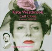 KATE WEST BROOK  - CD CUFF CLOUT