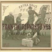 FRANTIC FLINTSTONES  - CD CHAMPAGNE 4 ALL!