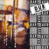 DUB NARCOTIC SOUND SYSTEM  - CD DEGENERATE INTRODUCTION