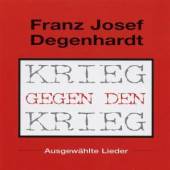 DEGENHARDT FRANZ JOSEF  - CD KRIEG GEGEN DEN KRIEG