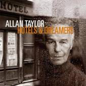 TAYLOR ALLAN  - CD HOTELS & DREAMERS