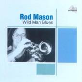 MASON ROD  - CD WILD MAN BLUES