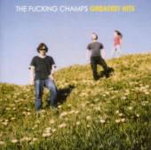 FUCKING CHAMPS  - CD GREATEST HITS
