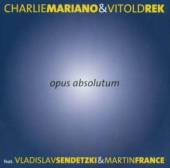 MARIANO CHARLIE & REK VITOLD  - CD OPUS ABSOLUTUM