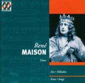 MAISON RENE  - CD ARIAS/SONGS