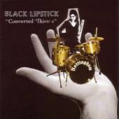BLACK LIPSTICK  - CD CONVERTED THIEVES