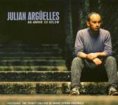 JULIAN ARGUELLES  - CD AS ABOVE SO BELOW