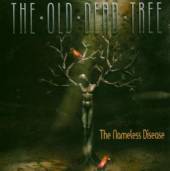 OLD DEAD TREE  - CD THE NAMELESS DISEASE