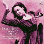 COWELL HENRY: DANCING WITH HEN..  - CD THE CALIFORNIA PA..