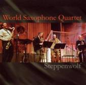 WORLD SAXOPHONE QUARTET  - CD STEPPENWOLF