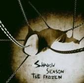 SHADOW SEASON  - CM FROZEN -MCD/4TR-