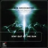 BROOKMEYER BOB  - CD STAY OUT OF THE SUN