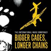 INTERNATIONAL NOISE CONSP  - CM BIGGER CAGES, LONGER.-6TR